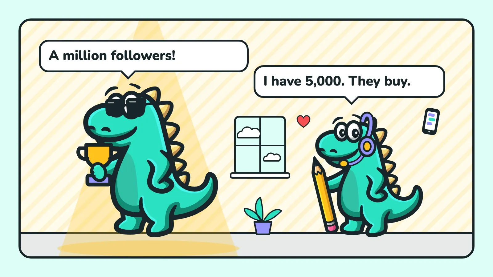 Illustration: a Contesaur mascot in sunglasses holding a trophy says “A million followers!”, the mascot in a headset with a phone replies “I have 5,000. They buy.”