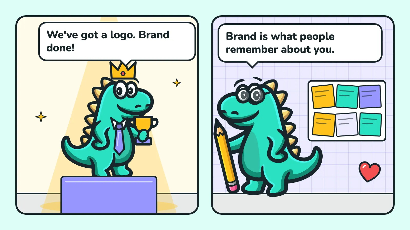 Two-panel comic: the Contesaur mascot with a crown and a trophy says “We've got a logo. Brand done!”, the mascot in glasses next to a heart and a target replies “Brand is what people remember about you.”