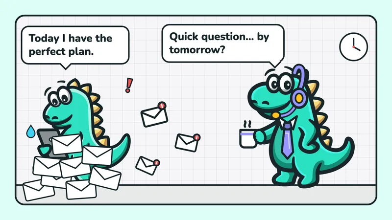Illustration: a sweating Contesaur mascot with a tablet says “Today I have the perfect plan.” while emails and an alarm clock fly around, and a colleague in a headset adds “Quick question… by tomorrow?”