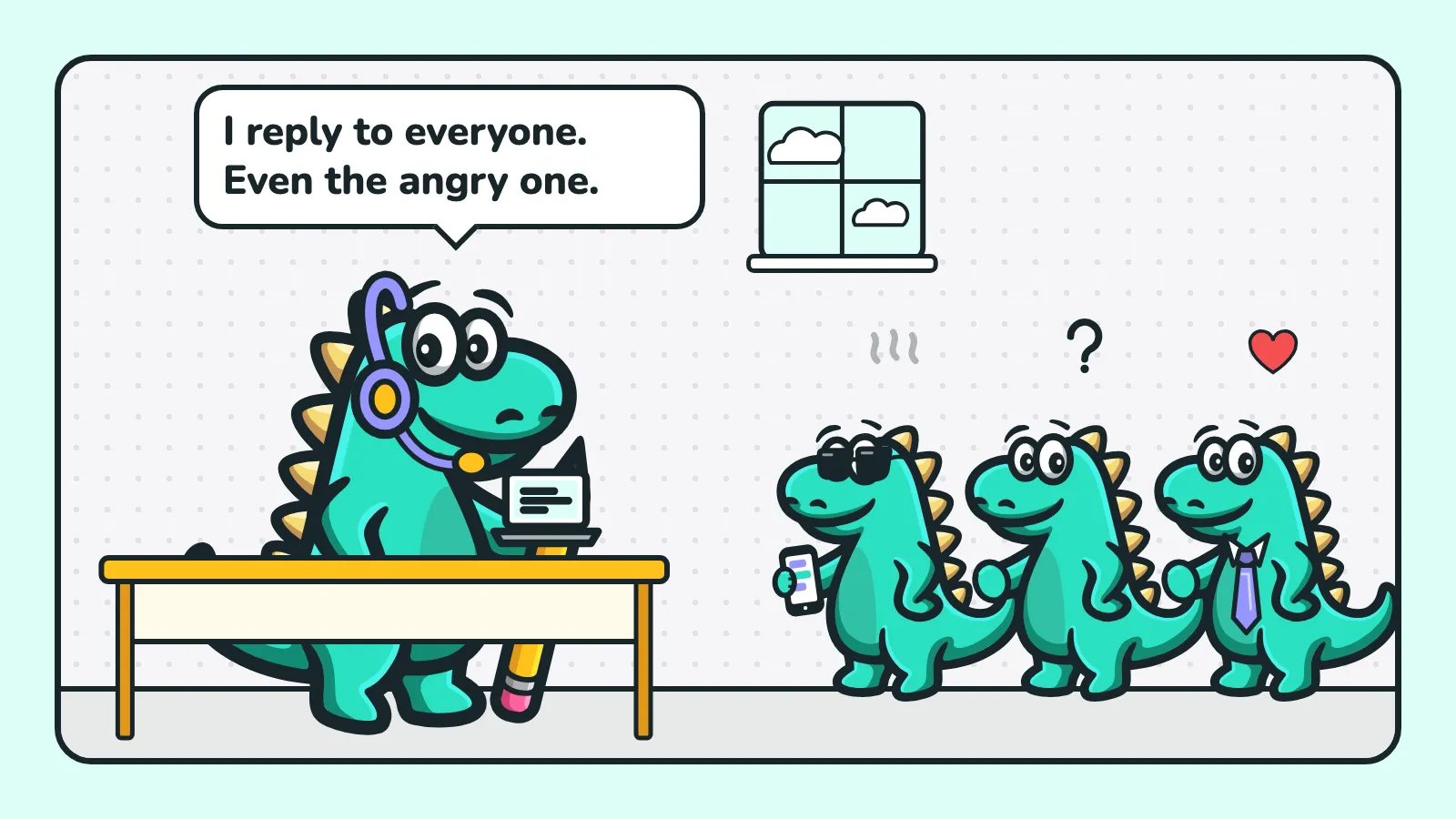 Illustration: the Contesaur mascot in a headset at a laptop says “I reply to everyone. Even the angry one.”, facing 3 small mascots, one fuming, one with a question mark and one with a heart.